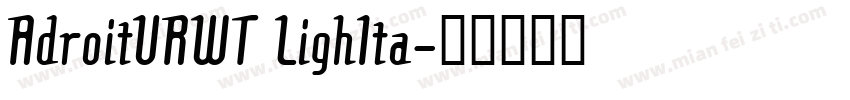 AdroitURWT LighIta字体转换